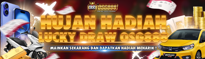🎉 HUJAN HADIAH LUCKY DRAW OSG888! 🎉